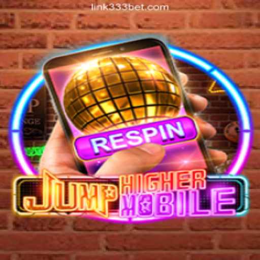 Explore JumpHighermobile: A Comprehensive Guide to the Thrilling Game on 333BET.COM Platform-Oficial Slots Brasil #1