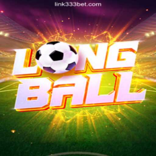 Exploring LongBall: A Premier Gaming Experience on 333BET.COM
