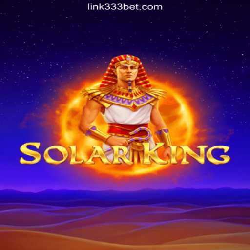 Discover the Thrilling World of SolarKing on 333BET.COM Platform